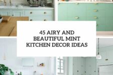 45 airy and beautiful mint kitchen decor ideas cover