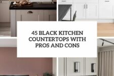 45 black kitchen countertops with pros and cons cover