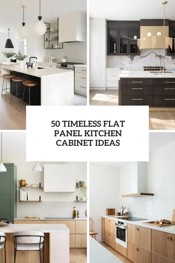 50 Timeless Flat Panel Kitchen Cabinet Ideas