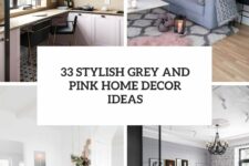 33 stylish grey and pink home decor ideas cover