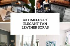 40 timelessly elegant tan leather sofas cover