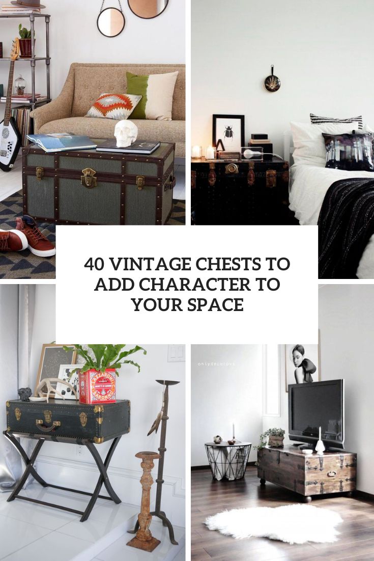 vintage chests to add character to your space cover