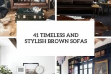 41 timeless and stylish brown sofas cover