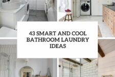43 smart and cool bathroom laundry ideas cover
