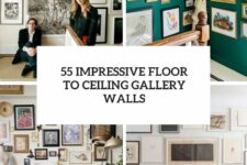 55 impressive floor to ceiling gallery walls cover