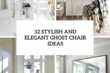 32 stylish and elegant ghost chair ideas cover