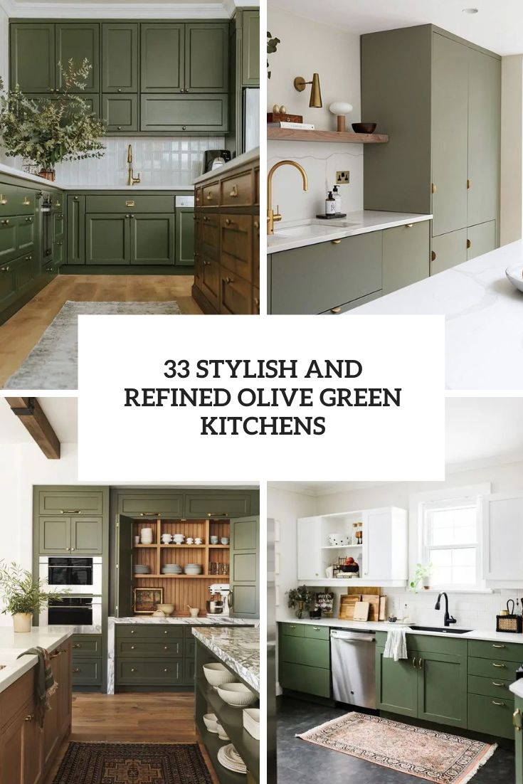 33 Stylish And Refined Olive Green Kitchens
