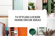 74 stylish locker home decor ideas cover
