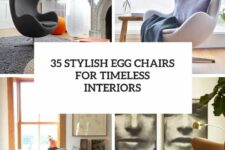35 stylish egg chairs for timeless interiors cover