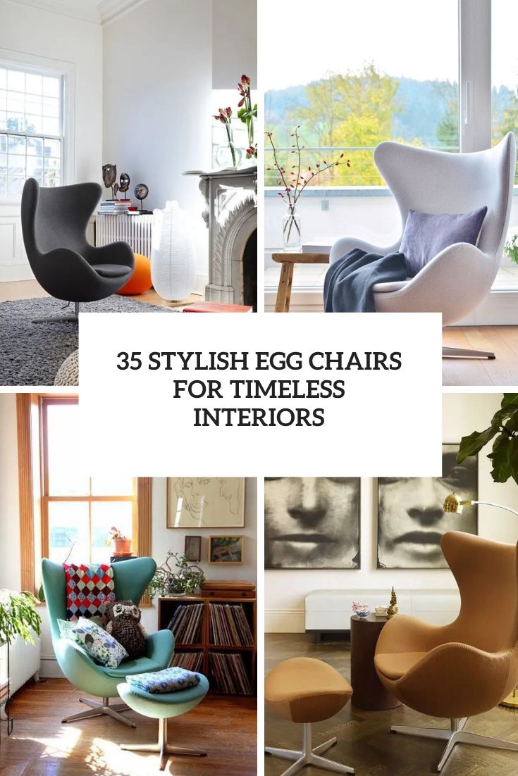 35 Stylish Egg Chairs For Timeless Interiors