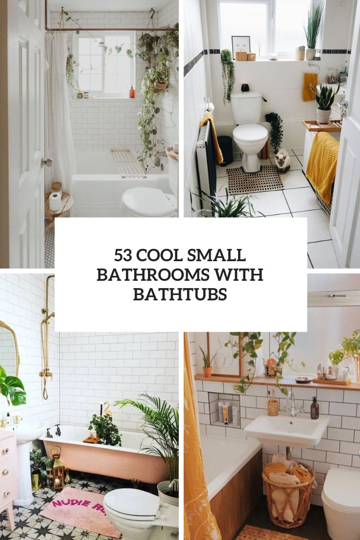53 Cool Small Bathrooms With Bathtubs
