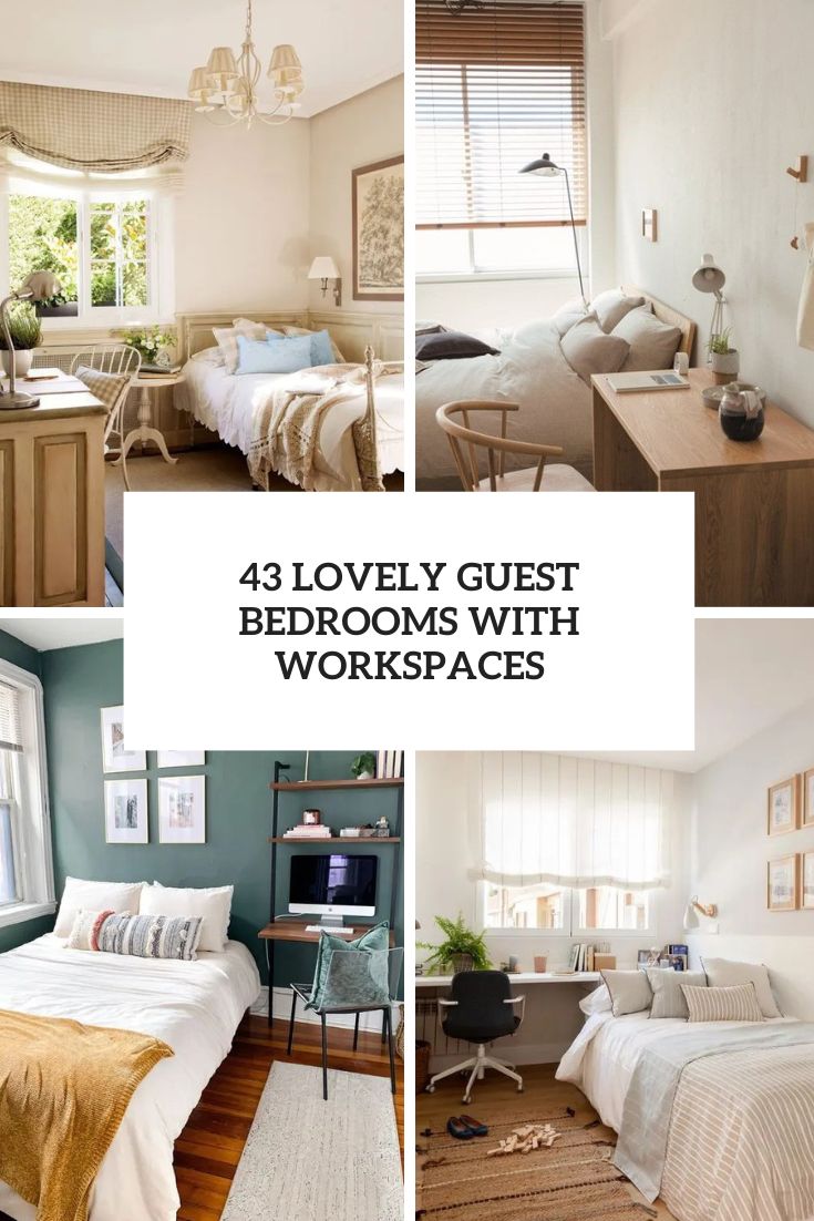 43 Lovely Guest Bedrooms With Workspaces
