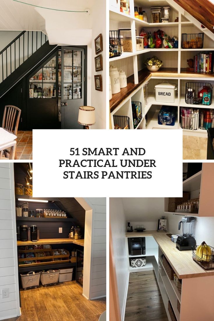 51 Smart And Practical Under Stairs Pantries