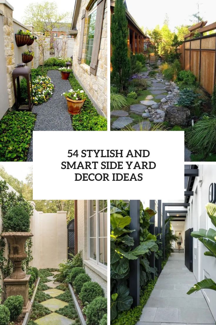 54 Stylish And Smart Side Yard Decor Ideas