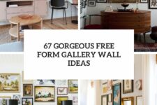 67 gorgeous free form gallery wall ideas cover