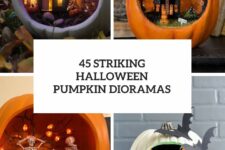 45 striking halloween pumpkin dioramas cover