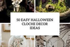 50 easy halloween cloche decor ideas cover