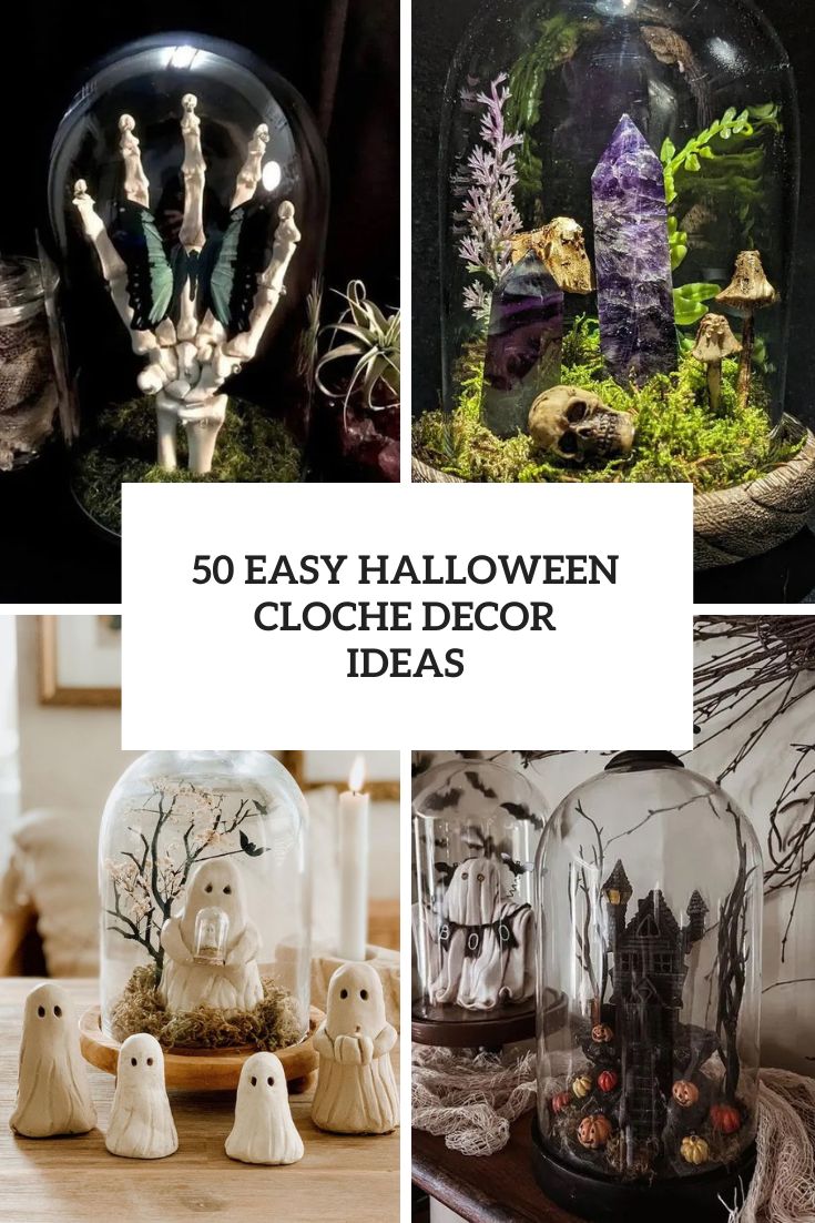 50 Easy Halloween Cloche Decor Ideas