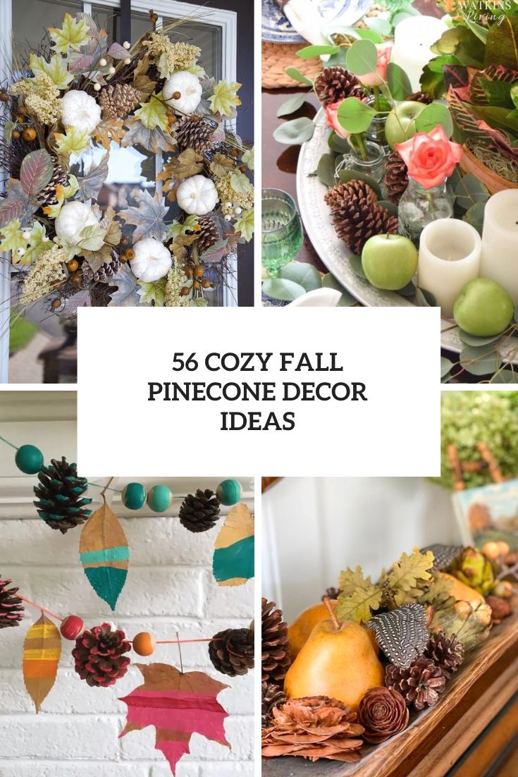 56 Cozy Fall Pinecone Decor Ideas