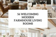 56 welcoming modern farmhouse living rooms cover