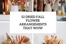 52 dried fall flower arrangements that wow cover