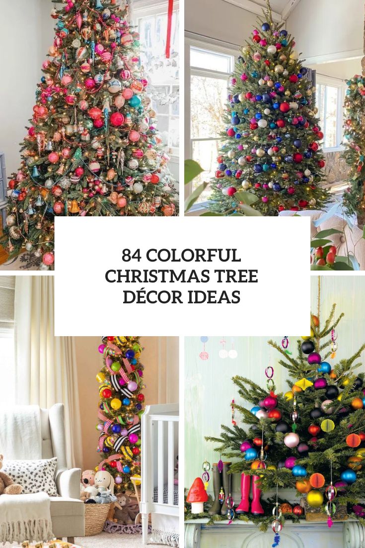 84 Colorful Christmas Tree Décor Ideas