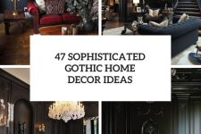 47 Sophisticated Gothic Home Decor Ideas cover
