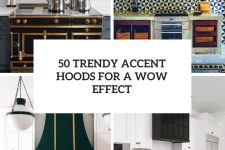 50 Trendy Accent Hoods For A Wow Effect cover