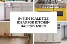 54 Fish Scale Tile Ideas For Kitchen Backsplashes cover