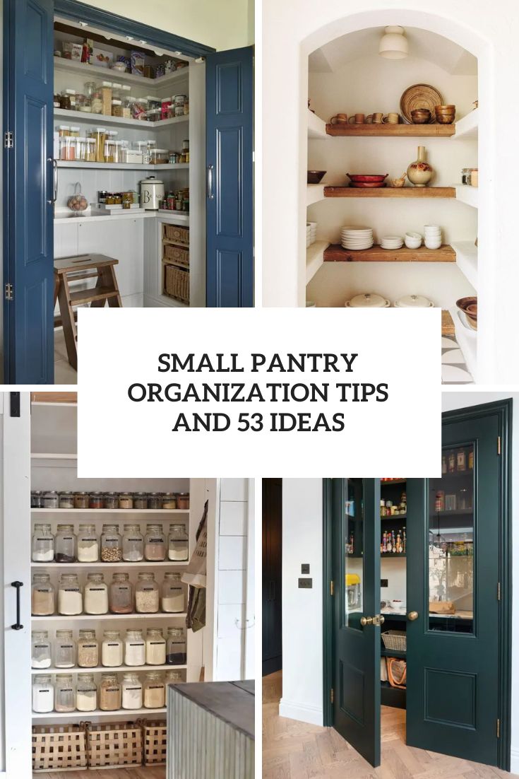 Small Pantry Organization Tips And 53 Ideas