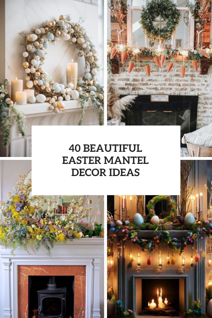40 Beautiful Easter Mantel Decor Ideas