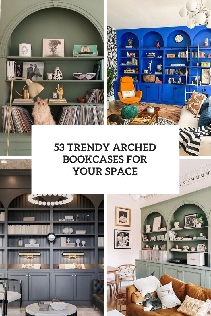 53 Trendy Arched Bookcases For Your Space cover