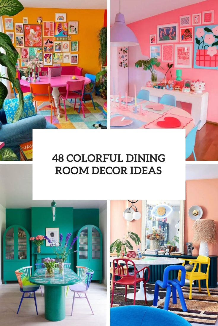 48 Colorful Dining Room Decor Ideas