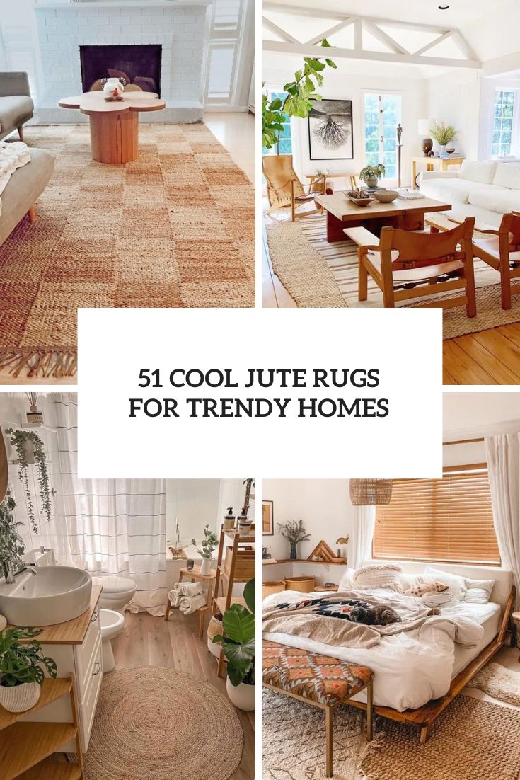 51 Cool Jute Rugs For Trendy Homes