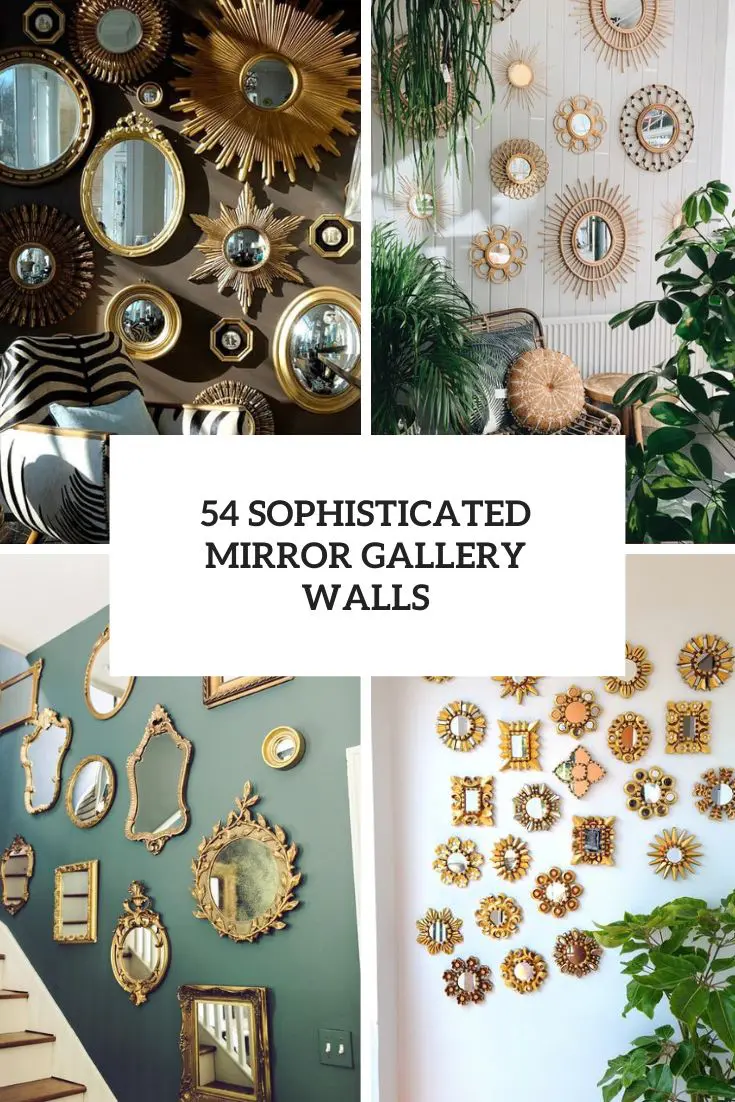54 Sophisticated Mirror Gallery Walls