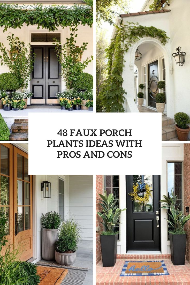 48 Faux Porch Plants Ideas With Pros And Cons