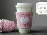 Diy Valentines Day Cup Cozy